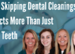 skipping dental cleanings