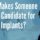 What Makes Someone a Good Candidate for Dental Implants?