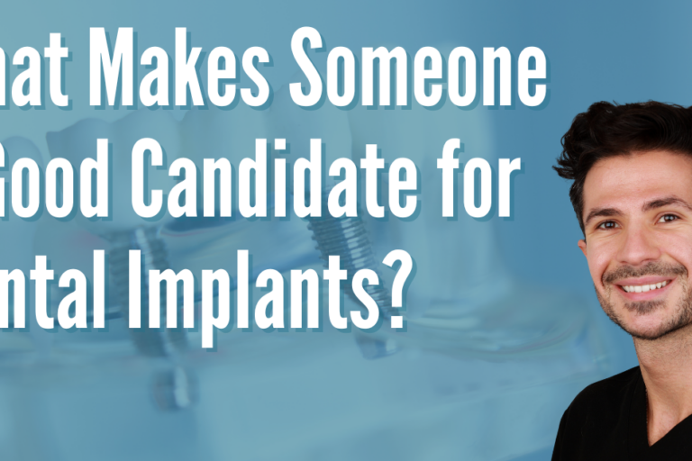 What Makes Someone a Good Candidate for Dental Implants?